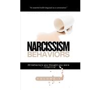 Narcissism Behaviors - Volume 1: 20 Behaviors You Thought You Were Imagining