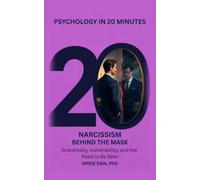 Narcissism Behind the Mask: Grandiosity, Vulnerability, and the Need to Be Seen (Psychology in 20 Minutes)