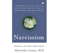 Narcissism : Denial of the True Self