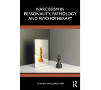 Narcissism in Personality, Pathology and Psychotherapy