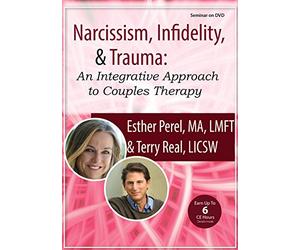 Narcissism, Infidelity, and Trauma: An Integrative Approach to Couples Therapy