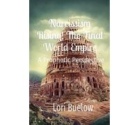 Narcissism Rising! The Final World Empire: A Prophetic Perspective