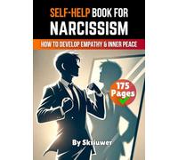 Narcissism Self Help Book: How to Develop Empathy and Inner Peace