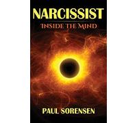 Narcissist: Inside the Mind of a Narcissist