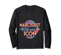 Narcissist Oh And Icon Confident Personality - Long Sleeve T-Shirt