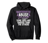Narcissistic Abuse Survivor Some Days Are Harder Than Others Pullover Hoodie