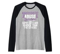 Narcissistic Abuse Survivor Some Days are Harder Than Others Raglan Baseball Tee