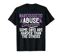 Narcissistic Abuse Survivor Some Days Are Harder Than Others T-Shirt