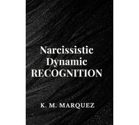 Narcissistic Dynamic Recognition: Recognizing the Patterns You Once Lived In