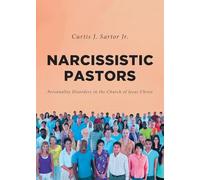 Narcissistic Pastors: Personality Disorders in the Church of Jesus Christ