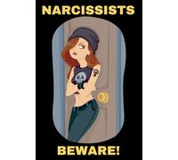 Narcissists BEWARE: A Teen Girl's Handbook for Taking Control