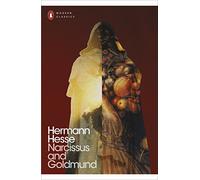 Hermann Hesse – Narcissus and Goldmund – Penguin Modern Classics
