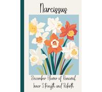 Narcissus - December's Birth Month Flower Gratitude Journal: Quick daily prompts and coloring pages & reflection for self-care and creativity