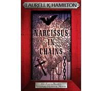 Narcissus in Chains (Anita Blake, Vampire Hunter, Novels)