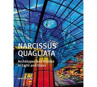 [(Narcissus Quagliata: Archetypes and Visions in Light and Glass )] [Author: Rosa Barovier] [Nov-2013]