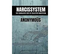 NARCISSYSTEM: The Cumilitive Cost of Collective Narcissism