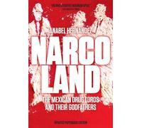 Narcoland: The Mexican Drug Lords and Their Godfathers - Paperback NEW Hernndez