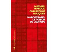 Narcotrafic, le poison de l'Europe