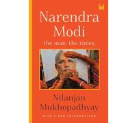 Narendra Modi: The Man, The Times