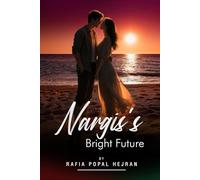 Nargis's Bright Future: A Tale of Love, Resilience, and the Strength of Afghan Women