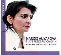 Nargiz Aliyarova - CHOPIN, Frédéric:Waltz/Berceuse/Mazurka/Nocturne