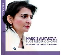 Nargiz Aliyarova Nargiz Aliyarova Plays Frédéric Chopin (CD) Album (US IMPORT)