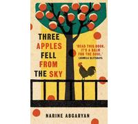 Three Apples Fell from the Sky : The International Bestseller
