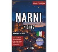 Narni Nights 2026: Offbeat Travel Guide: Underground Secrets & Ancient Umbrian Charm