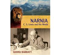 Narnia: C. S. Lewis and His World
