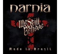 Narnia - We Still Believe Made In Brazil