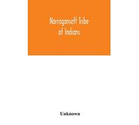 Narragansett tribe of Indians: report of the Committee of investigation; a historical sketch, and evidence taken, made to the House of Representatives, at its January session, A.D. 1880