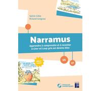 Narramus - Apprendre à comprendre et à raconter : Le jour où Loup Gris est devenu bleu GS-CP + ressources numériques: Apprendre à comprendre et à ... où Loup gris est devenu bleu (album inclus)