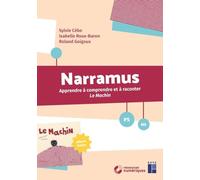 Narramus - Apprendre à comprendre et à raconter - Le Machin PS-MS + ressources numériques