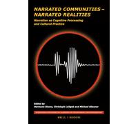 Narrated Communities - Narrated Realities: Narration as Cognitive Processing and Cultural Practice: 183 (Internationale Forschungen zur Allgemeinen und Vergleichenden Literaturwissenschaft, 183)
