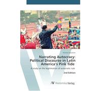 Narrating Autocracy: Political Discourse in Latin America's Pink Tide