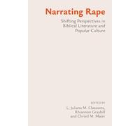 Narrating Rape: Shifting Perspectives in Biblical Literature and Popular Culture