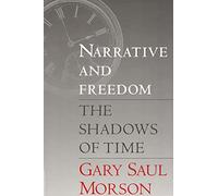 Narrative and Freedom: The Shadows of Time