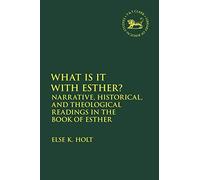 Narrative and Other Readings in the Book of Esther (The Library of Hebrew Bible/Old Testament Studies)