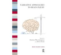 Narrative Approaches to Brain Injury (The Brain Injuries Series)