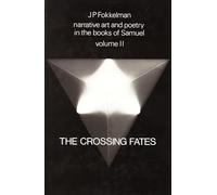 Narrative Art and Poetry in the Books of Samuel: A full interpretation based on stylistic and structural analyses, Volume II. The crossing fates (I ... crossing fates (I Sam. 13-31 & II Sam. 1): 23
