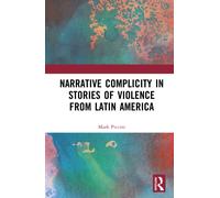 Narrative Complicity in Stories of Violence from Latin America