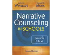 Narrative Counseling in Schools : Powerful & Brief