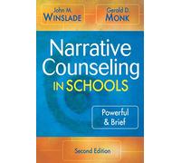 Narrative Counseling in Schools: Powerful & Brief
