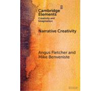 Narrative Creativity : An Introduction to How and Why