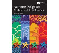 Narrative Design for Mobile and Live Games