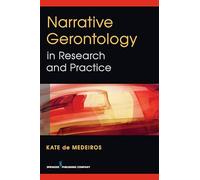 Narrative Gerontology in Research and Practice