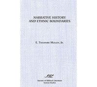 Narrative History and Ethnic Boundaries: The Deuteronomistic Historian and the Creation of Israelite National Identity (Society of Biblical Literature Semeia Studies)