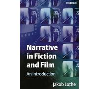 Narrative in Fiction and Film : An Introduction