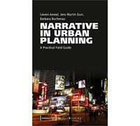 Narrative in Urban Planning: A Practical Field Guide (Urban Studies Series)