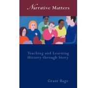 Narrative Matters: Teaching History through Story